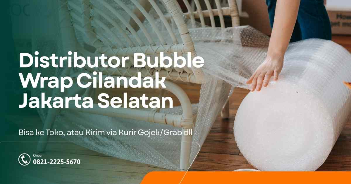 distributor plastik bubble wrap cilandak jakarta selatan